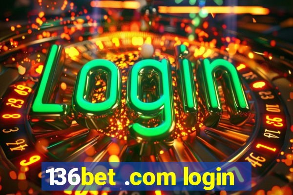 136bet .com login